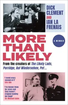 More Than Likely. A Memoir, Paperback/Ian Le Frenais