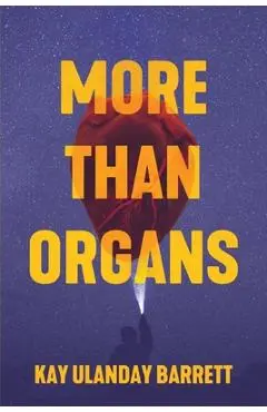 More Than Organs - Kay Ulanday Barrett
