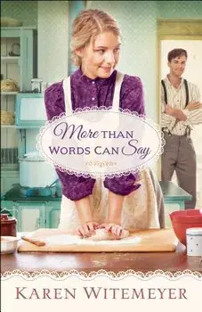 More Than Words Can Say, Paperback/Karen Witemeyer