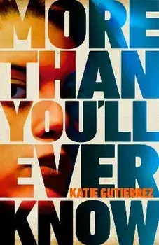 More Than You'll Ever Know, Paperback/Katie Gutierrez