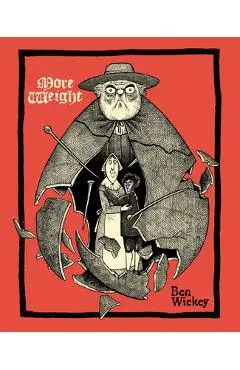 More Weight: A Salem Story - Ben Wickey