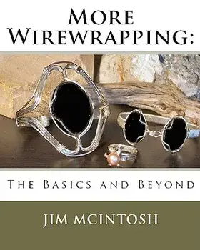 More Wirewrapping: The Basics and Beyond, Paperback/Jim McIntosh