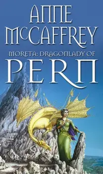 Moreta - Dragonlady Of Pern, Paperback/Anne McCaffrey