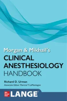 Morgan and Mikhail's Clinical Anesthesiology Handbook, Paperback/Patricia T. LaMontagne