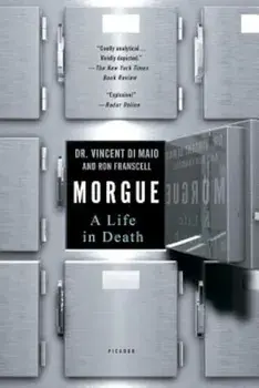 Morgue: A Life in Death, Paperback/Vincent Di Maio