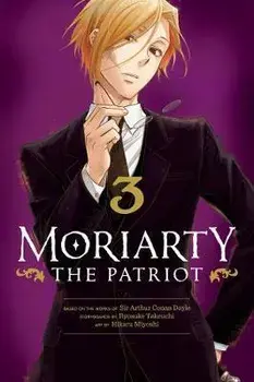 Moriarty the Patriot, Vol. 3, Paperback/Ryosuke Takeuchi