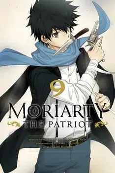 Moriarty the Patriot, Vol. 9, Paperback/Ryosuke Takeuchi