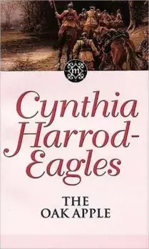 Morland Dynasty 4: The Oak-Apple, Paperback/Cynthia Harrod-Eagles