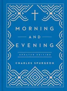 Morning and Evening, Hardcover/Charles Spurgeon