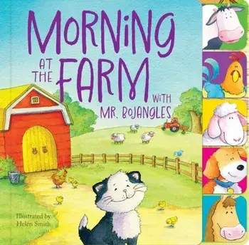 Morning at the Farm with Mr. Bojangles, Board book/Helen Smith