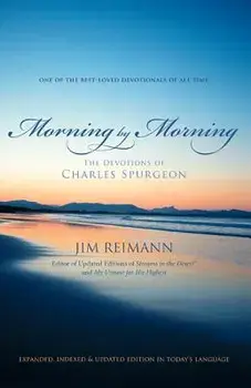 Morning by Morning: The Devotions of Charles Spurgeon, Paperback/Jim Reimann