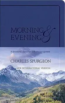 Morning & Evening, New International Version/Charles Haddon Spurgeon