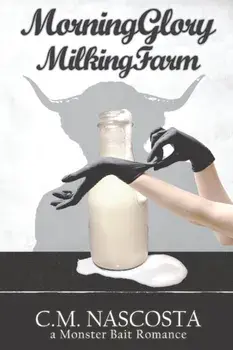 Morning Glory Milking Farm, Paperback/C. M. Nascosta