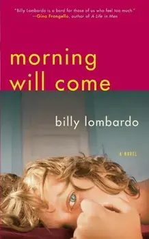 Morning Will Come, Paperback/Billy Lombardo