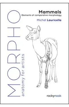 Morpho: Mammals: Elements of Comparative Morphology - Michel Lauricella