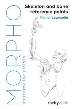 Morpho: Skeleton and Bone Reference Points: Anatomy for Artists, Paperback/Michel Lauricella