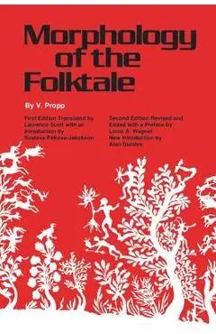 Morphology of the Folktale: Second Edition - V. Propp