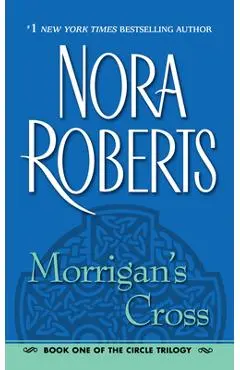 Morrigan's Cross - Nora Roberts