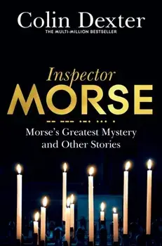 Morse's Greatest Mystery and Other Stories, Paperback/Colin Dexter