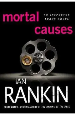 Mortal Causes: An Inspector Rebus Novel - Ian Rankin