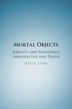 Mortal Objects. Identity and Persistence through Life and Death, Paperback/***