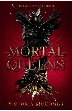 Mortal Queens: Volume 1 - Victoria Mccombs