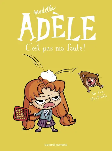 Mortelle Adele - Tome 3: C'est pas ma faute! | Mr Tan
