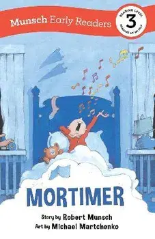 Mortimer Early Reader: (Munsch Early Reader), Paperback/Robert Munsch