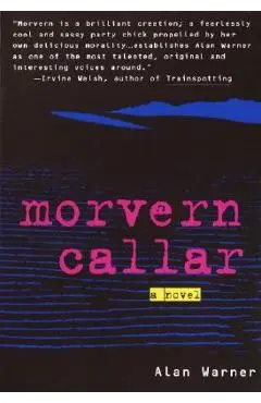 Morvern Callar - Alan Warner