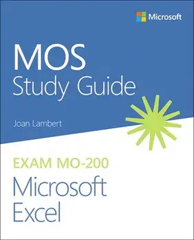 Mos Study Guide for Microsoft Excel Exam Mo-200, Paperback/Joan Lambert