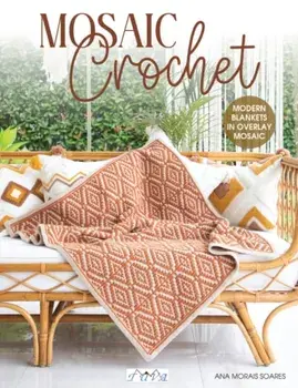 Mosaic Crochet, Paperback/Ana Morais Soares