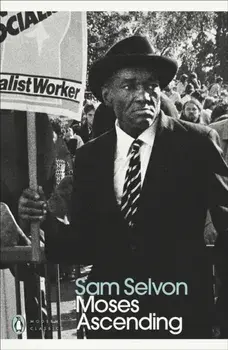 Moses Ascending, Paperback/Sam Selvon