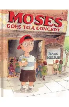 Moses Goes to a Concert - Isaac Millman