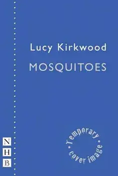 Mosquitoes, Paperback/Lucy Kirkwood