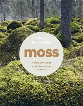 Moss, Hardback/Ulrica Nordstroem