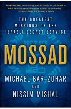 Mossad: The Greatest Missions of the Israeli Secret Service - Michael Bar-zohar