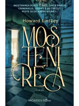 Mostenirea/Howard Linskey