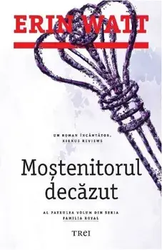 Mostenitorul decazut/Erin Watt