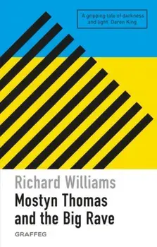 Mostyn Thomas and the Big Rave, Paperback/Richard Williams