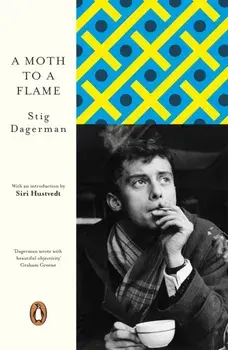 Moth to a Flame, Paperback/Stig Dagerman