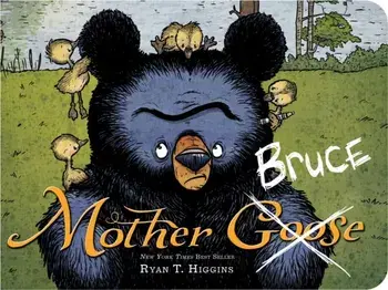 Mother Bruce, Board book/Ryan T. Higgins