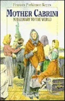 Mother Cabrini: Missionary to the World, Paperback/Frances Parkinson Keyes