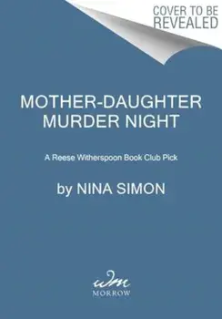 Mother-Daughter Murder Night. A Novel, Paperback/Nina Simon