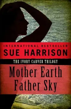 Mother Earth, Father Sky, Paperback/Sue Harrison