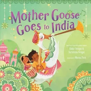Mother Goose Goes to India, Hardback/Surishtha Sehgal