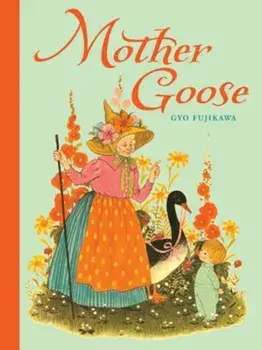 Mother Goose, Hardcover/Gyo Fujikawa