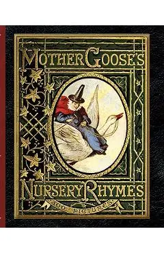 Mother Goose's Nursery Rhymes: A Collection of Alphabets, Rhymes, Tales, and Jingles - Walter Crane