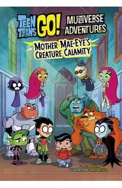 Mother Mae-Eye's Creature Calamity - Cristina Oxtra
