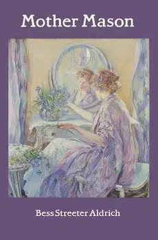 Mother Mason, Paperback/Bess Streeter Aldrich