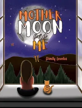 Mother Moon and Me, Paperback/Dimity Leontos